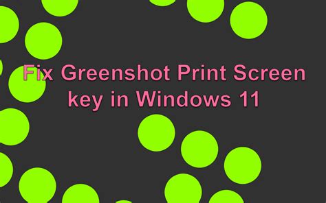 How to Make Greenshot Your Default Print Screen Tool and Its Advantages